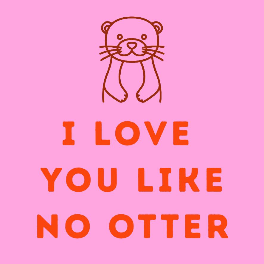 I love you like no Otter - Duftkerze mit Spruch