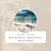 Resinworkshop - Entdecke die Kunst des Resin - Gieße Dein Bild und Servierbretter im Meeresdesign 30.April - 02.Mai 2026