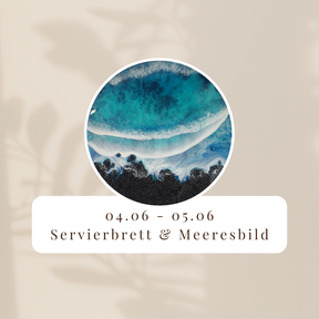 Resinworkshop - Entdecke die Kunst des Resin - Gieße Dein Bild und Servierbretter im Meeresdesign 04. - 05.Juni 2026