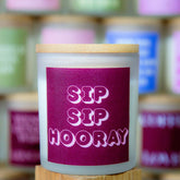 Sip Sip Hooray - Duftkerze mit Spruch