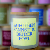Aufgeben kannst du bei der Post - Duftkerze mit Spruch