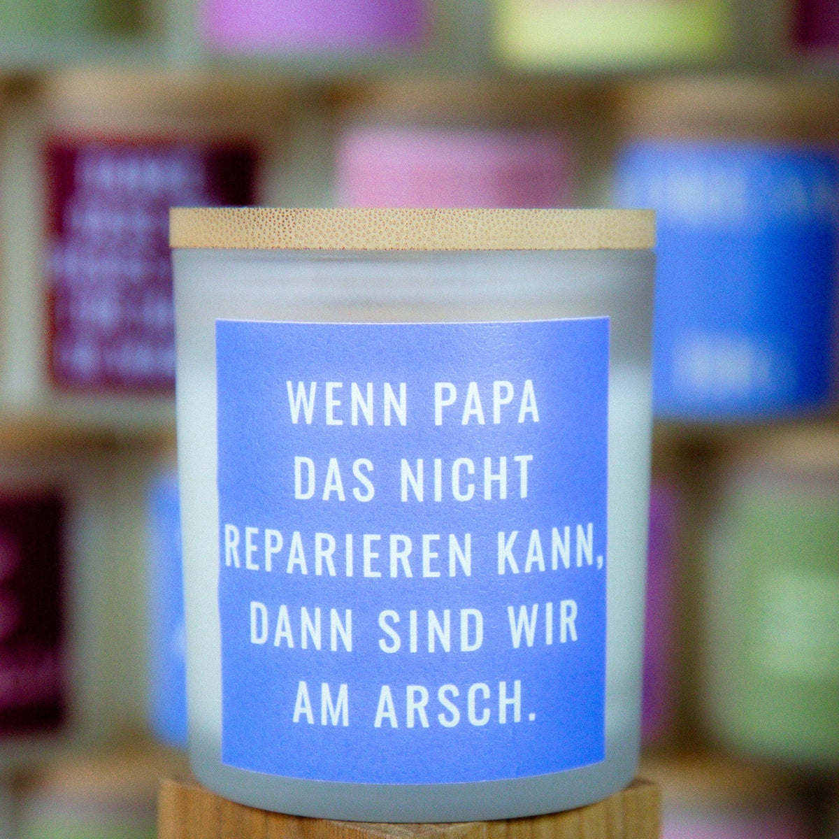 Wenn Papa das nicht kann - Duftkerze mit Spruch