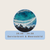 Resinworkshop - Entdecke die Kunst des Resin - Gieße Dein Bild und Servierbretter im Meeresdesign 28.August - 29.August 2026