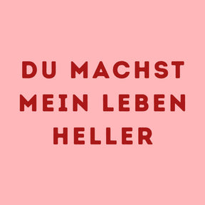 Du machst mein Leben heller - Duftkerze mit Spruch